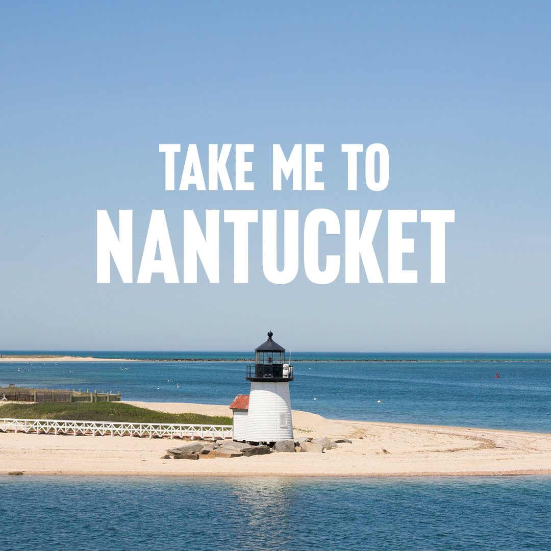 Take Me To Nantucket